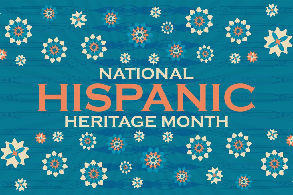 colorful teal and cream, orange-colored flowerers with "National Hispanci Heritage Month" in the center