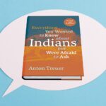 Book cover of "Everything You Wanted to Know About Indians but Were Afraid to Ask" by Anton Treuer